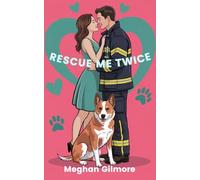 Rescue Me Twice: Book 3 of the Love, Paws & Chaos spicy romcom series (Love, Paws, and Chaos romantic comedy series)