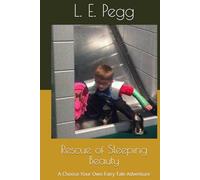 Rescue of Sleeping Beauty: A Choose Your Own Fairy Tale Adventure