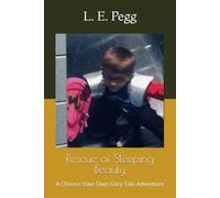 Rescue of Sleeping Beauty: A Choose Your Own Fairy Tale Adventure