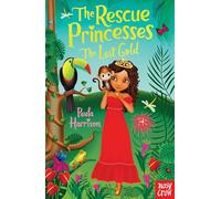 Rescue Princesses: The Lost Gold (The Rescue Princesses)
