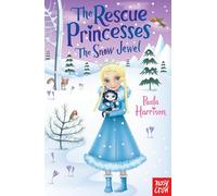 Rescue Princesses: The Snow Jewel (The Rescue Princesses)