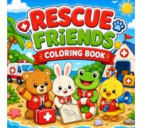 Rescue Squad Friends: Cute Animal Rescue Coloring Book for Kids with Bold and Easy Designs (Bobo Friends Coloring Books)