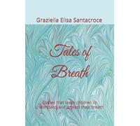 Rescue Tales: Stories that teach children to understand and protect their breath