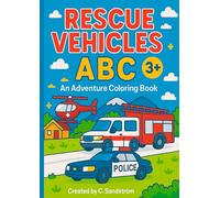 Rescue Vehicles ABC: An Adventure Coloring Book for Kids 3+ (Magical Learning Coloring Series)