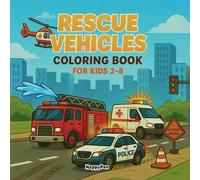 Rescue Vehicles Coloring Book for Kids Ages 2-8: Fun and Easy Emergency Vehicle Coloring Pages for Toddlers and Preschoolers (HappyPen Kids Coloring Adventures)