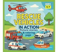 Rescue Vehicles in Action: Picture Stories and coloring page