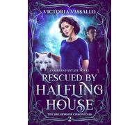 Rescued by Halfling House: An Urban Fantasy Novel (The Briarmoor Chronicles, Book 2)
