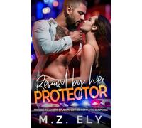 Rescued by her Protector: Friends to Lovers Stuck Together Romantic Suspense