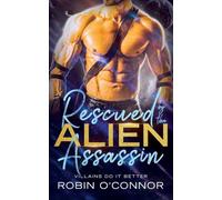 Rescued by the Alien Assassin
