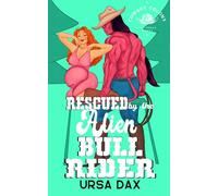 Rescued by the Alien Bull Rider (Cowboy Colony Mail-Order Brides)