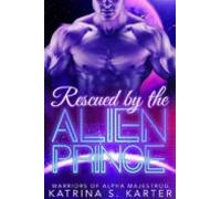 Rescued By The Alien Prince (ebook)