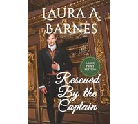 Rescued By the Captain: Large Edition (Romancing the Spies)