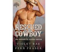 Rescued by the Cowboy: The Suttons of Clover Canyon - A Havenstone Romance (Havenstone (German))