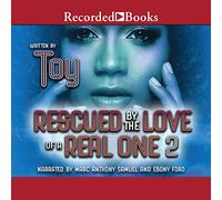 Rescued by the Love of a Real One 2 (The Rescated By the Love of a Real One)