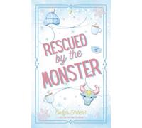 Rescued by the Monster: A Sweet and Spicy Monster Romance (Monsters of Coldwater Springs)
