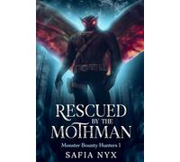 Rescued by the Mothman: 1 (Monster Bounty Hunters)