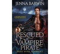 Rescued by the Vampire Outlaw: A Second Chance Vampire Romance (Dark Wine Novella)