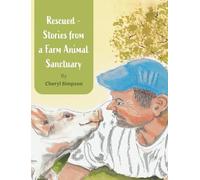 Rescued - Stories from a Farm Animal Sanctuary