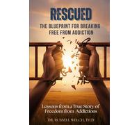 Rescued The Blueprint for Breaking Free from Addiction (Discipleship Series)