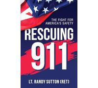Rescuing 9-1-1: The Fight for America's Safety