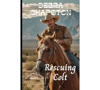 Rescuing Colt: A Clean Cowboy Romance Set on a Texas Horse Rescue Ranch (Broken Spur Ranch)