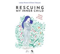 Rescuing My Inner Child: A Healing Journey for Women