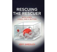 Rescuing the Rescuer: With A Box, A Ball And A Button
