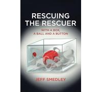 Rescuing the Rescuer: With A Box, A Ball And A Button