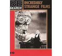 RESEARCH 10 INCREDIBLY STRANGE FILMS (Incredibly Strange Films, 10)