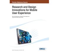 Research and Design Innovations for Mobile User Experience (Advances in Wireless Technologies and Telecommunication)