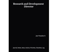 Research and Development Director: Journal, Notes, Ideas, Actions, Priorities, Checklists, Log | Tool for Daily Goal Setting Tracker | Time Management ... | Project Office Book Gifts for Meetings