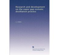 Research and development on the vapor gap osmotic distillation process