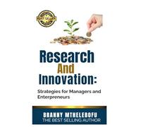 Research and Innovation: Strategies for Managers and Entrepreneurs