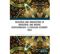 Research and Innovations in Industrial and Marine Biotechnology: A Circular Economy 2024