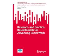 Research- and Practice-Based Models for Advancing Social Work (SpringerBriefs in Advancing Social Work and Social Work Education)