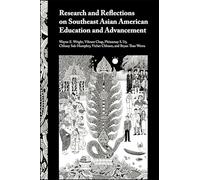 Research and Reflections on Southeast Asian American Education and Advancement