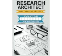Research Architect Graph Book | 1/2" Grid + 1/4" Full Sub Grid: Professional Grid Layouts for Engineers, Designers & Creatives
