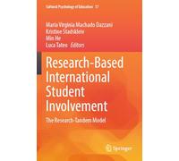 Research-Based International Student Involvement: The Research-Tandem Model: 17 (Cultural Psychology of Education, 17)
