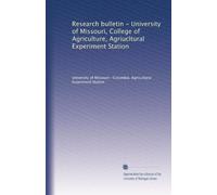 Research bulletin - University of Missouri, College of Agriculture, Agriucltural Experiment Station: Volume 6
