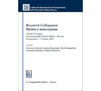 «Research Colloquium». Diritto e innovazione. Atti del Convegno (Università degli Studi di Milano-Bicocca, 30 settembre-1° ottobre 2024) (Collana del ... dell'Università di Milano-Bicocca)