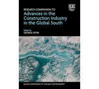 Research Companion to Advances in the Construction Industry in the Global South (Elgar Companions to the Built Environment series)