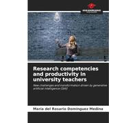 Research competencies and productivity in university teachers: New challenges and transformation driven by generative artificial intelligence (GAI)