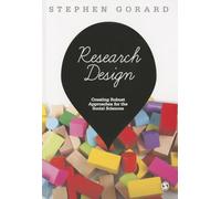 Research Design: Creating Robust Approaches For The Social Sciences