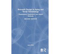 Research Design in Aging and Social Gerontology: Quantitative, Qualitative, and Mixed Methods (Textbooks in Aging)