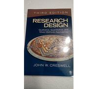Research Design: Qualitative, Quantitative, and Mixed Methods Approaches: 0