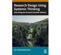 Research Design Using Systemic Thinking: Describing the General Scientific Method
