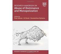 Research Handbook on Abuse of Dominance and Monopolization (Research Handbooks in Competition Law series)
