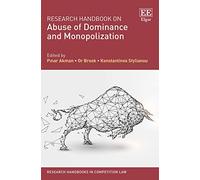 Research Handbook on Abuse of Dominance and Monopolization (Research Handbooks in Competition Law series)