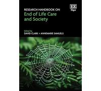 Research Handbook on End of Life Care and Society