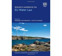 Research Handbook on EU Water Law (Research Handbooks in European Law series)